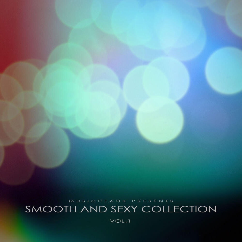 Релиз Smooth and Sexy Collection, Vol. 1