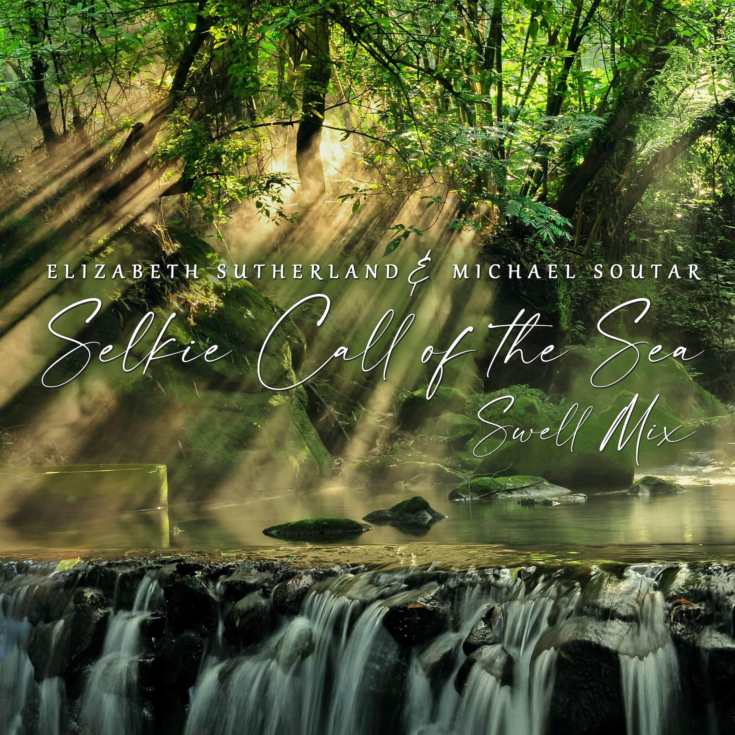 Релиз Selkie: Call of the Sea (Swell Mix)
