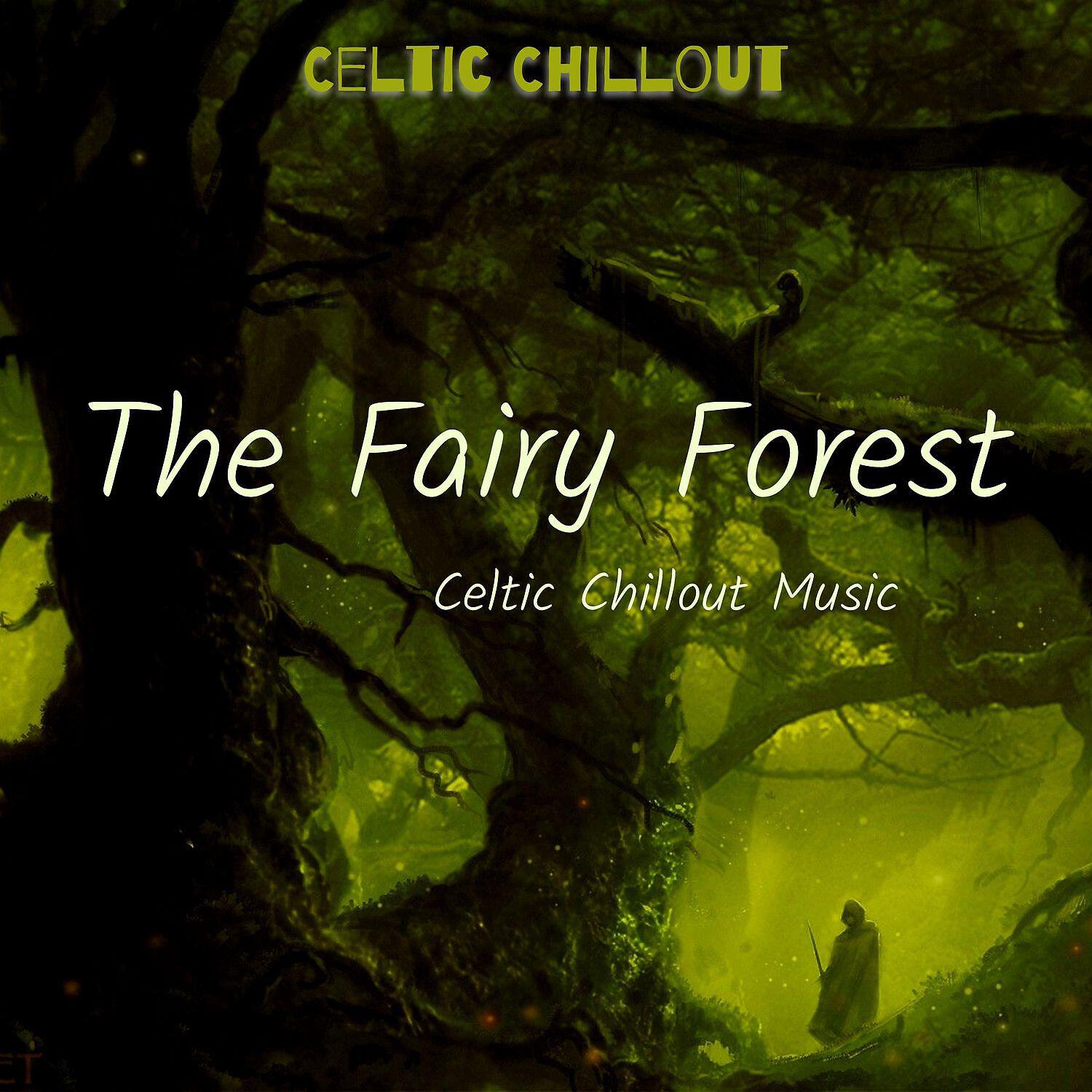 Релиз The Fairy Forest, Celtic Chillout Music