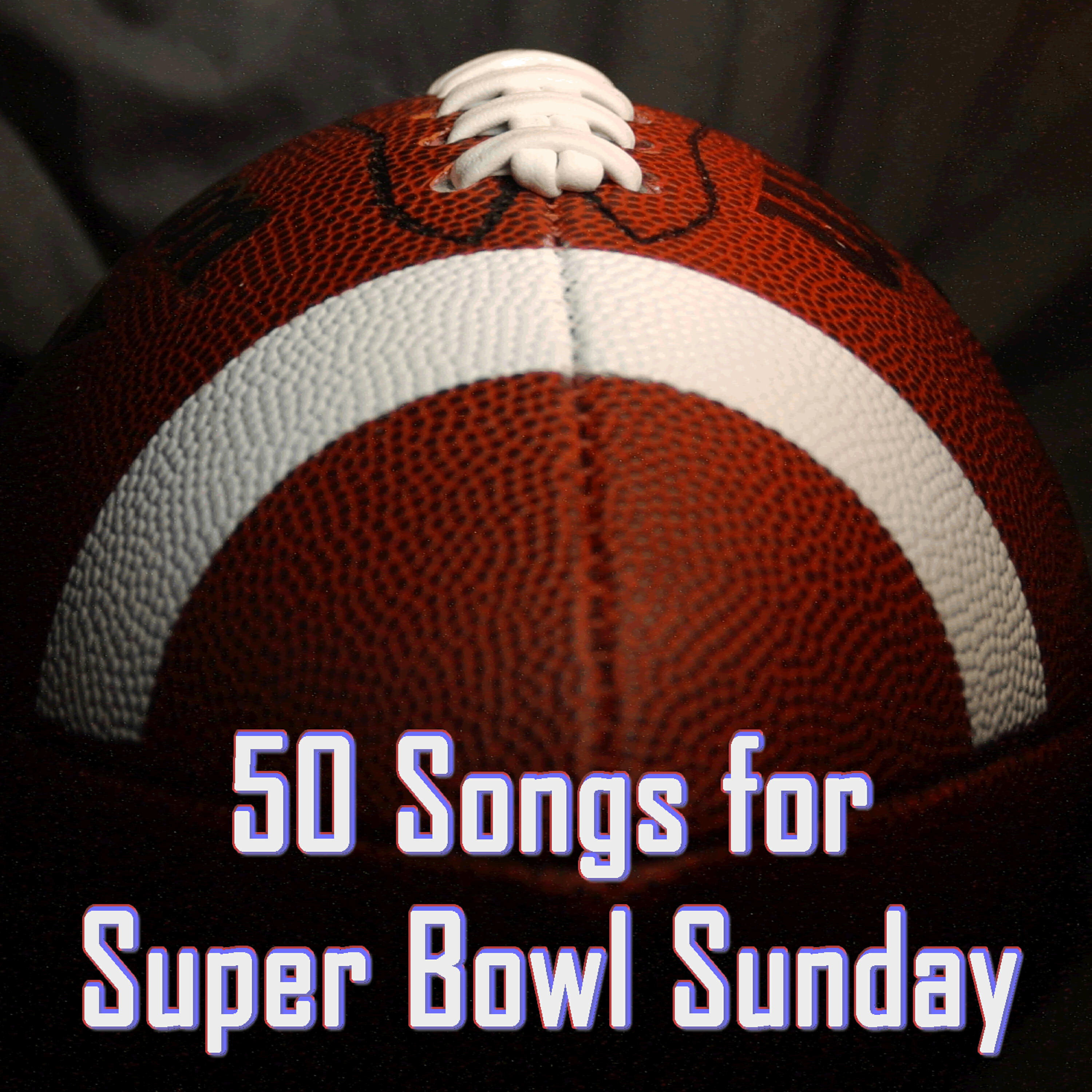 Релиз 50 Songs for Super Bowl Sunday