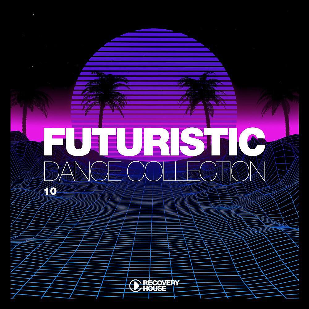 Релиз Futuristic Dance Collection, Vol. 10