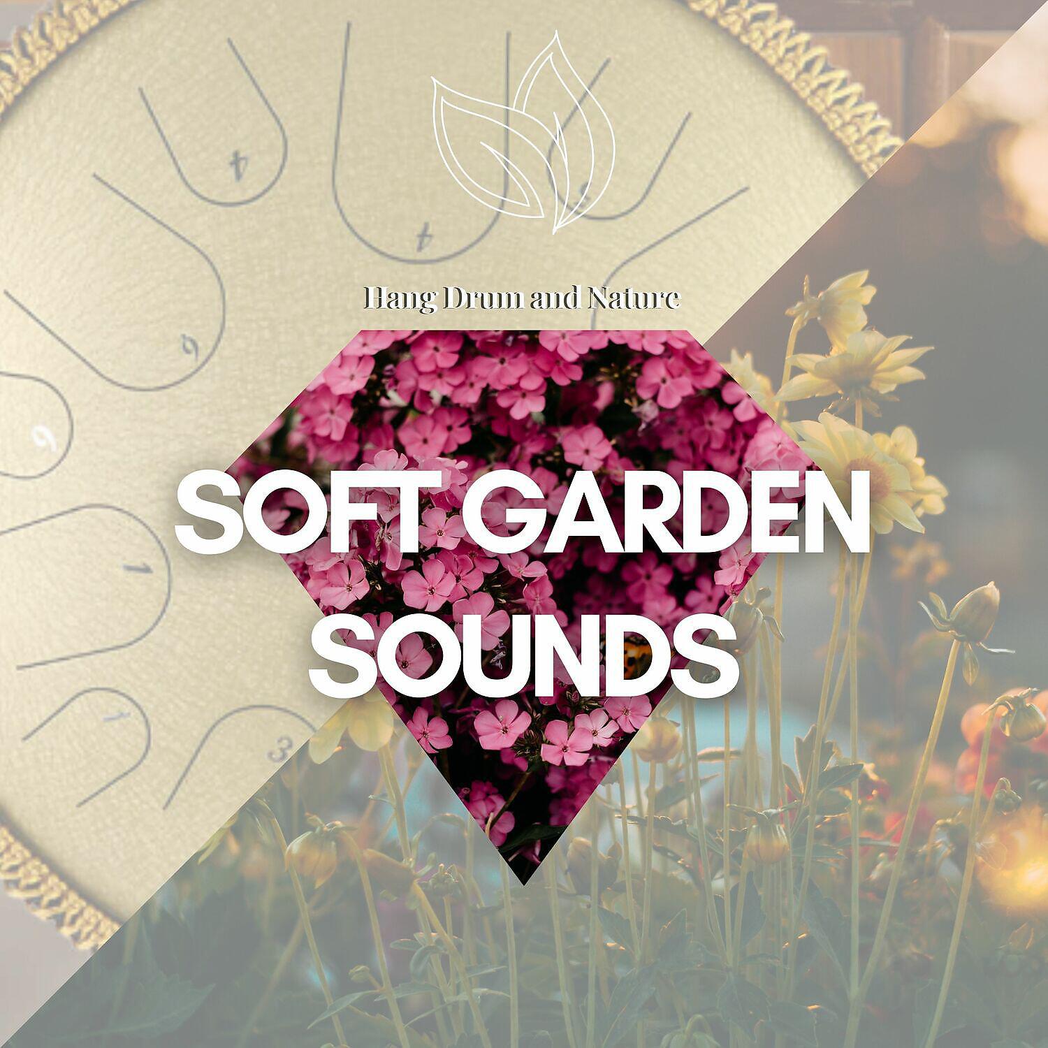 Релиз Soft Garden Sounds and Hang Drum Music