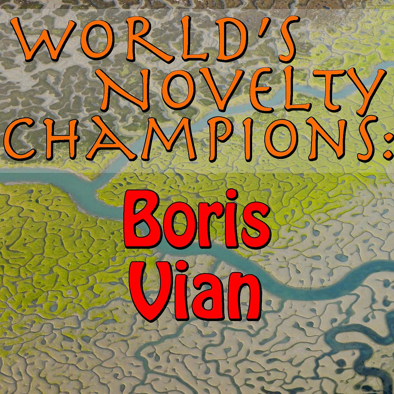 Релиз World's Novelty Champions: Boris Vian