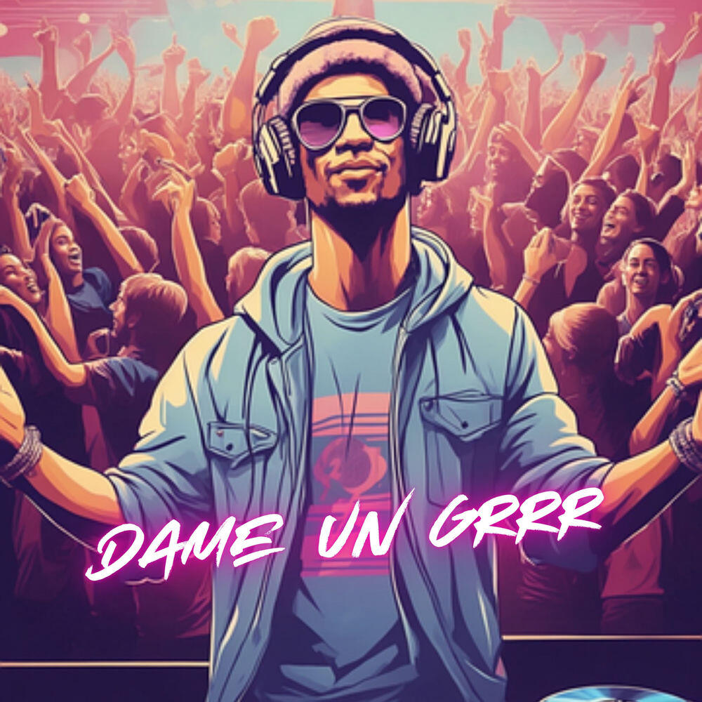 Релиз Dame Un Grrr