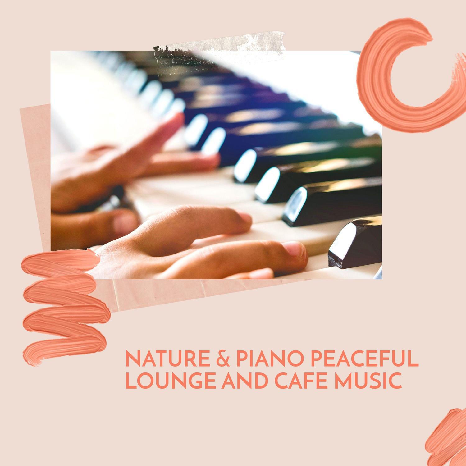 Релиз Nature & Piano Peaceful Lounge and Cafe Music