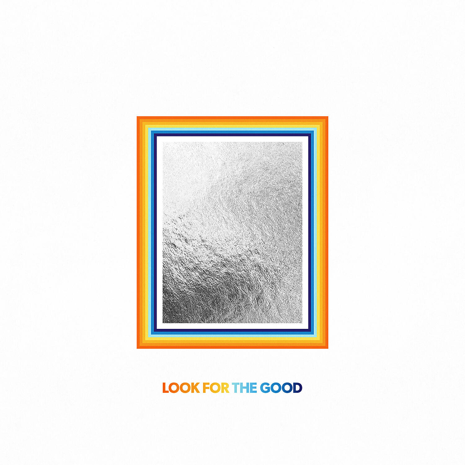 Постер альбома Look For The Good (Single Version)