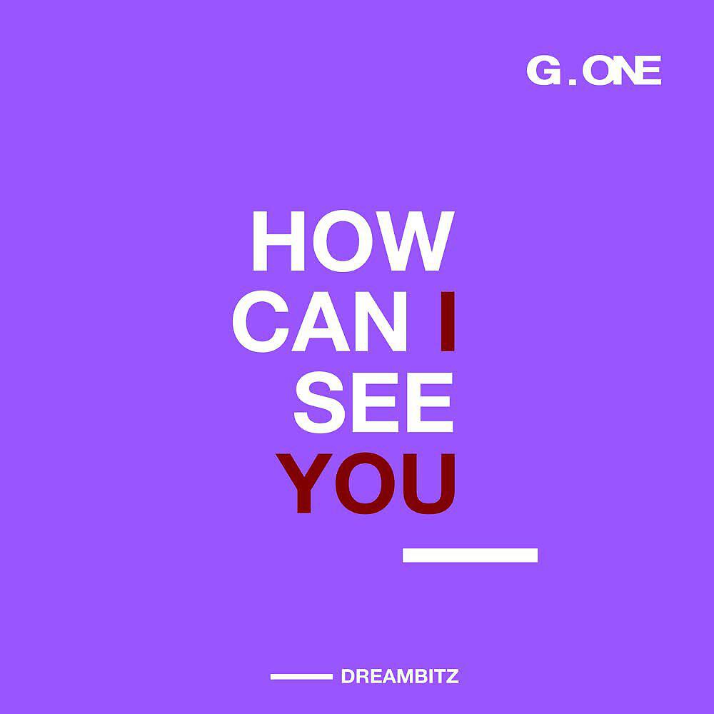 Релиз How Can I See You