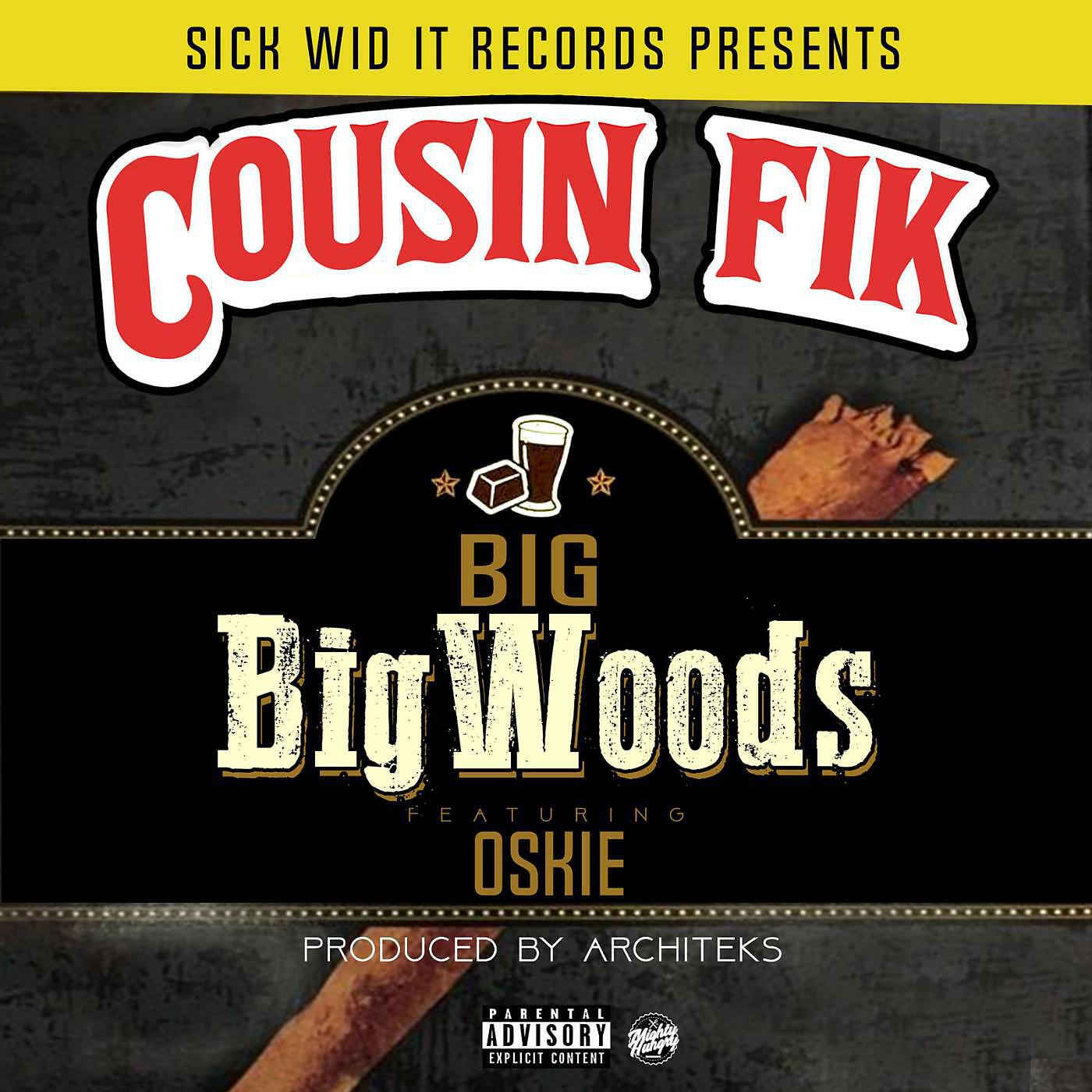 Релиз Big Big Woods (feat. Oskie)