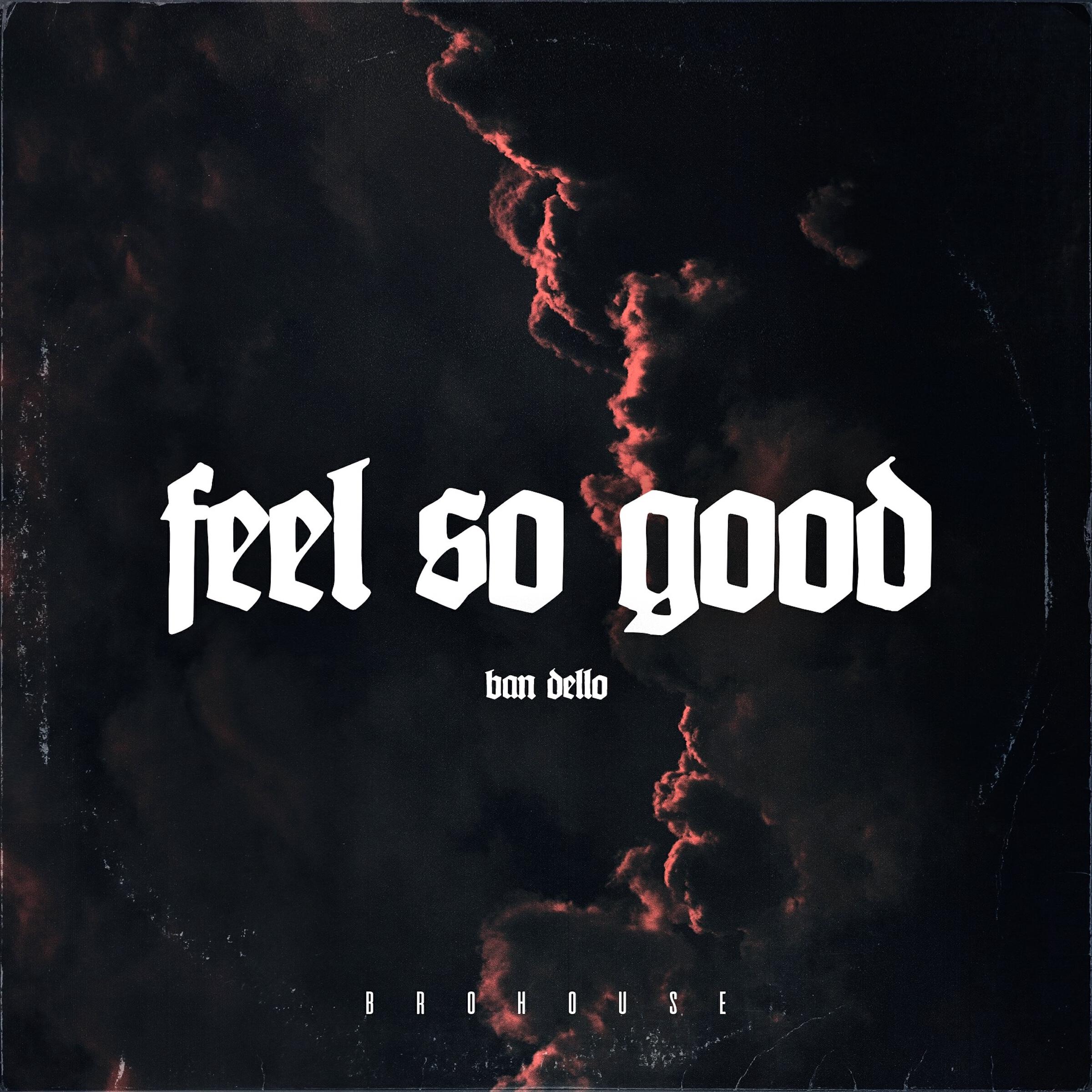 Релиз Feel So Good