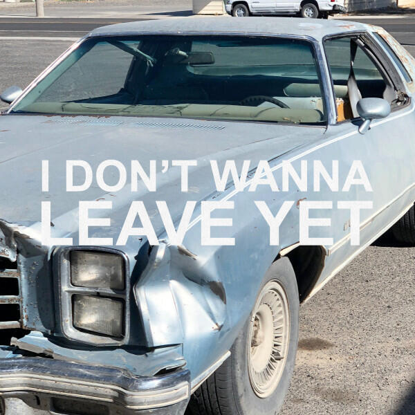 Релиз I Don't Wanna Leave Yet