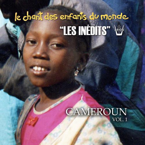 Релиз Les inédits: Chant des enfants du monde: Cameroun, vol.1