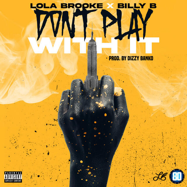 Релиз Don't Play With It (feat. Billy B)