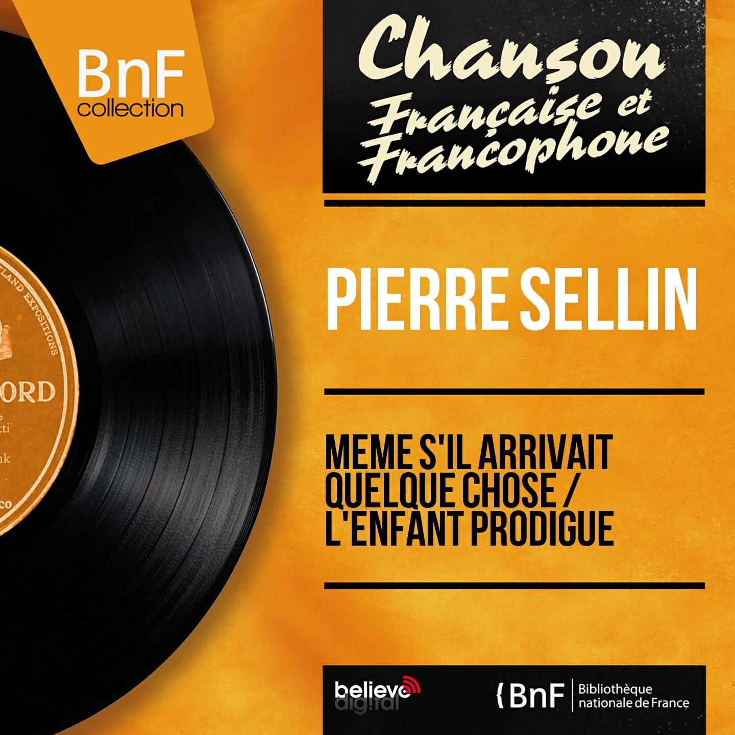 Релиз Même s'il arrivait quelque chose / L'enfant prodigue (Mono Version)