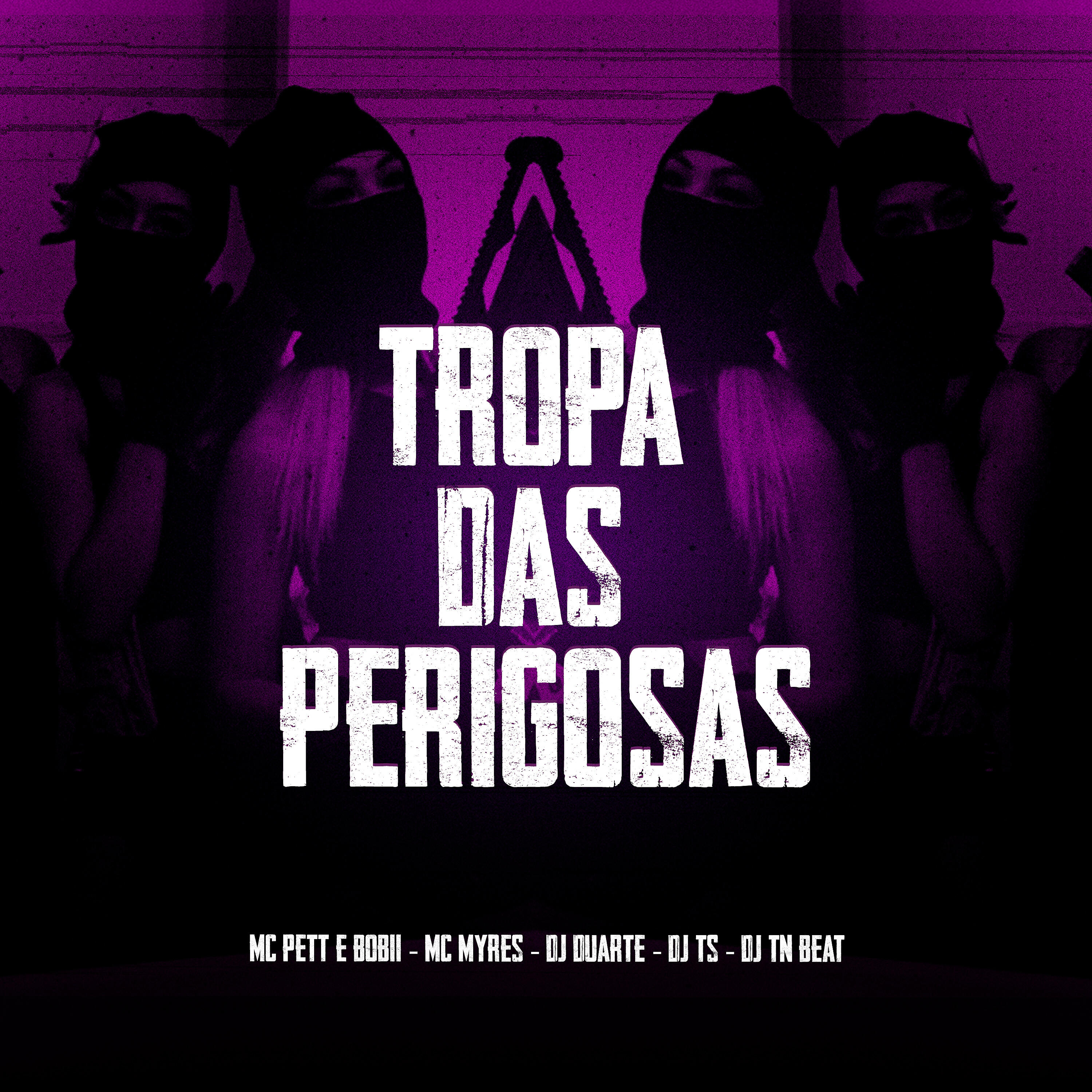 Скачать песню Mc Myres, Mc's Pet e Bobii, DJ Duarte, DJ TN Beat, DJ TS - Tropa das Perigosas бесплатно в MP3 для Android и iOS
