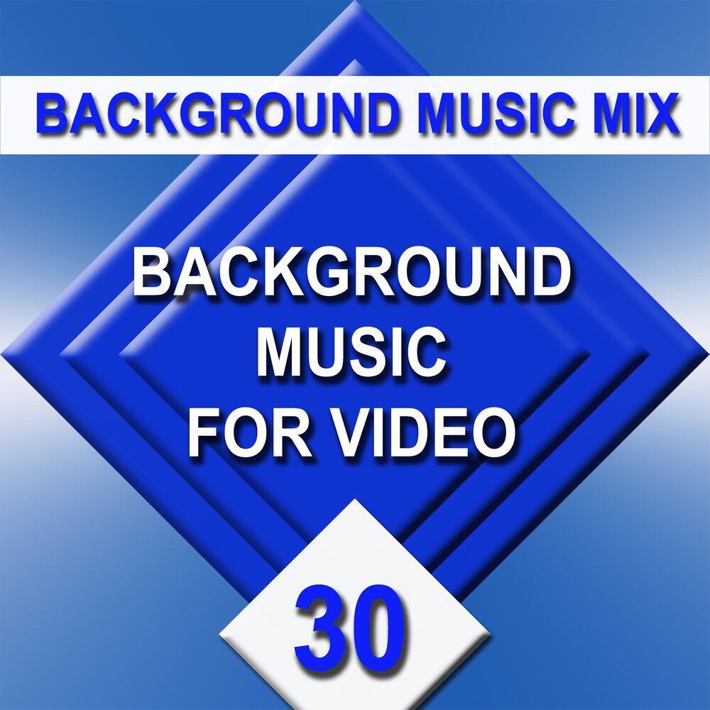 Релиз Background Music for Video - No.30