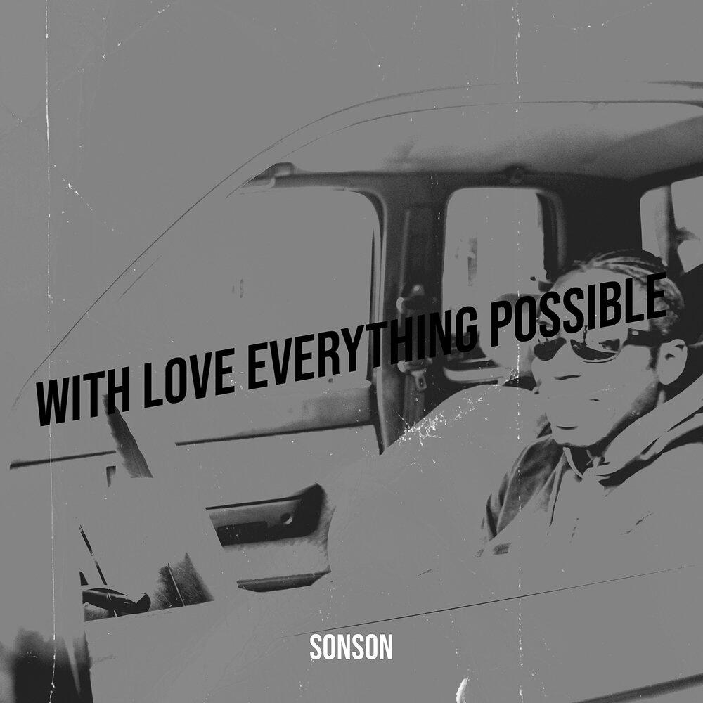 Релиз With Love Everything Possible