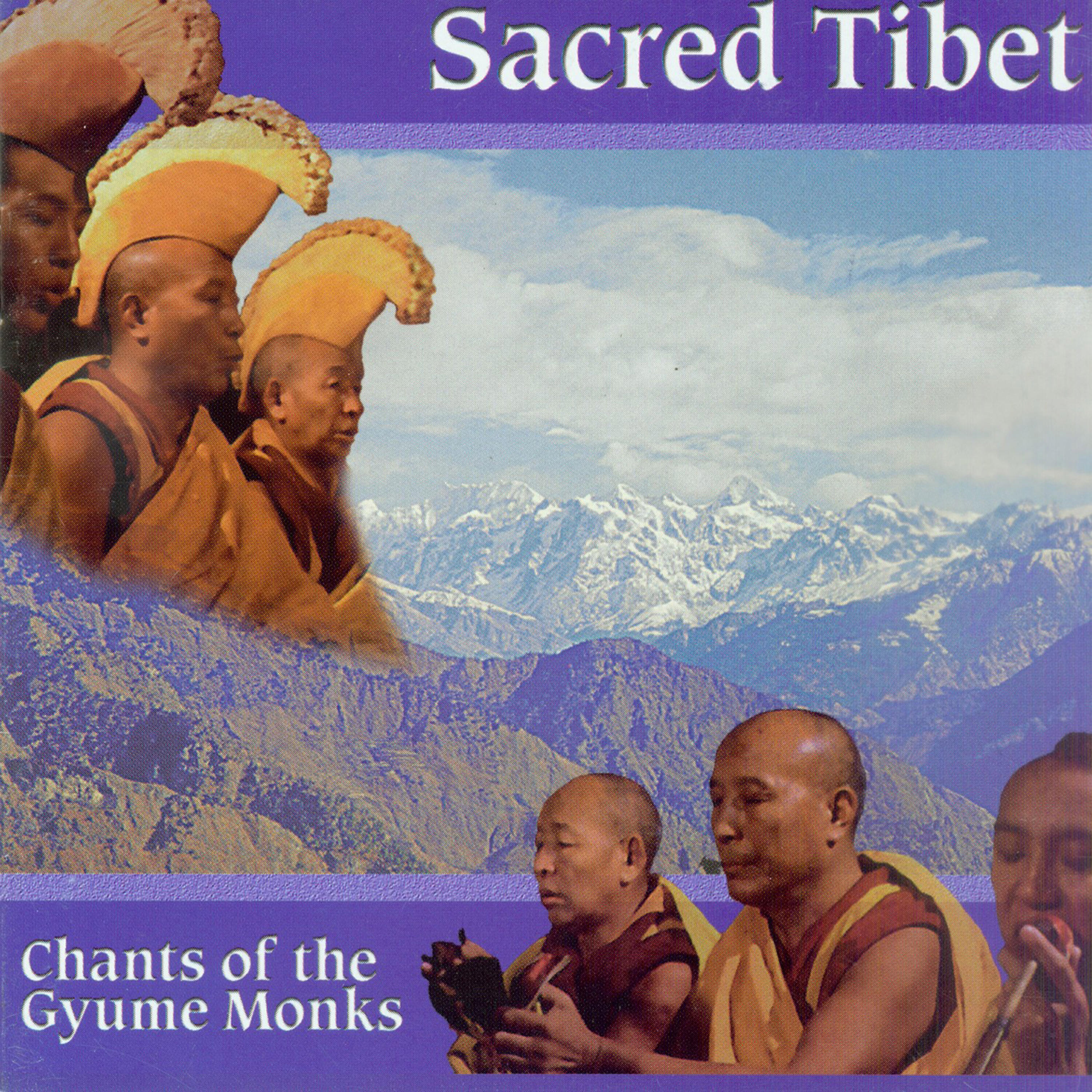 Постер альбома Sacred Tibet - Chants of the Gyume Monks