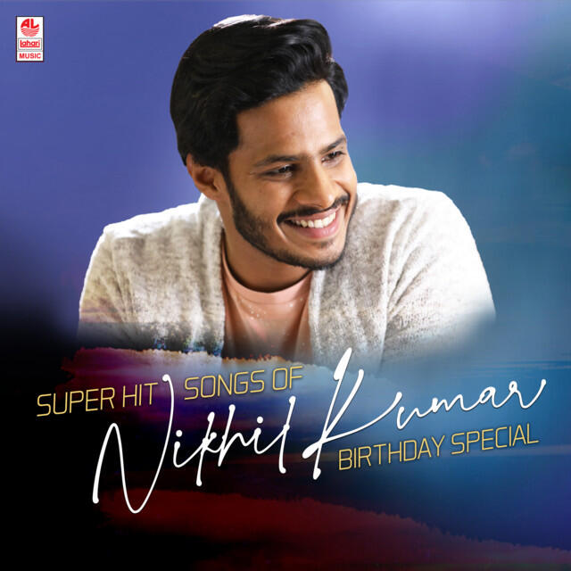 Релиз Super Hit Songs Of Nikhil Kumar Birthaday Special