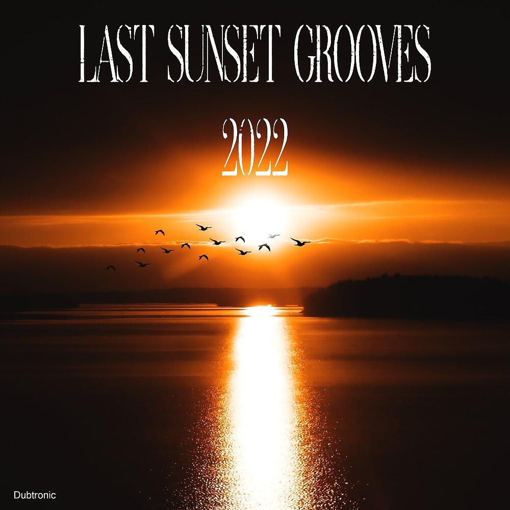 Релиз Last Sunset Grooves 2022