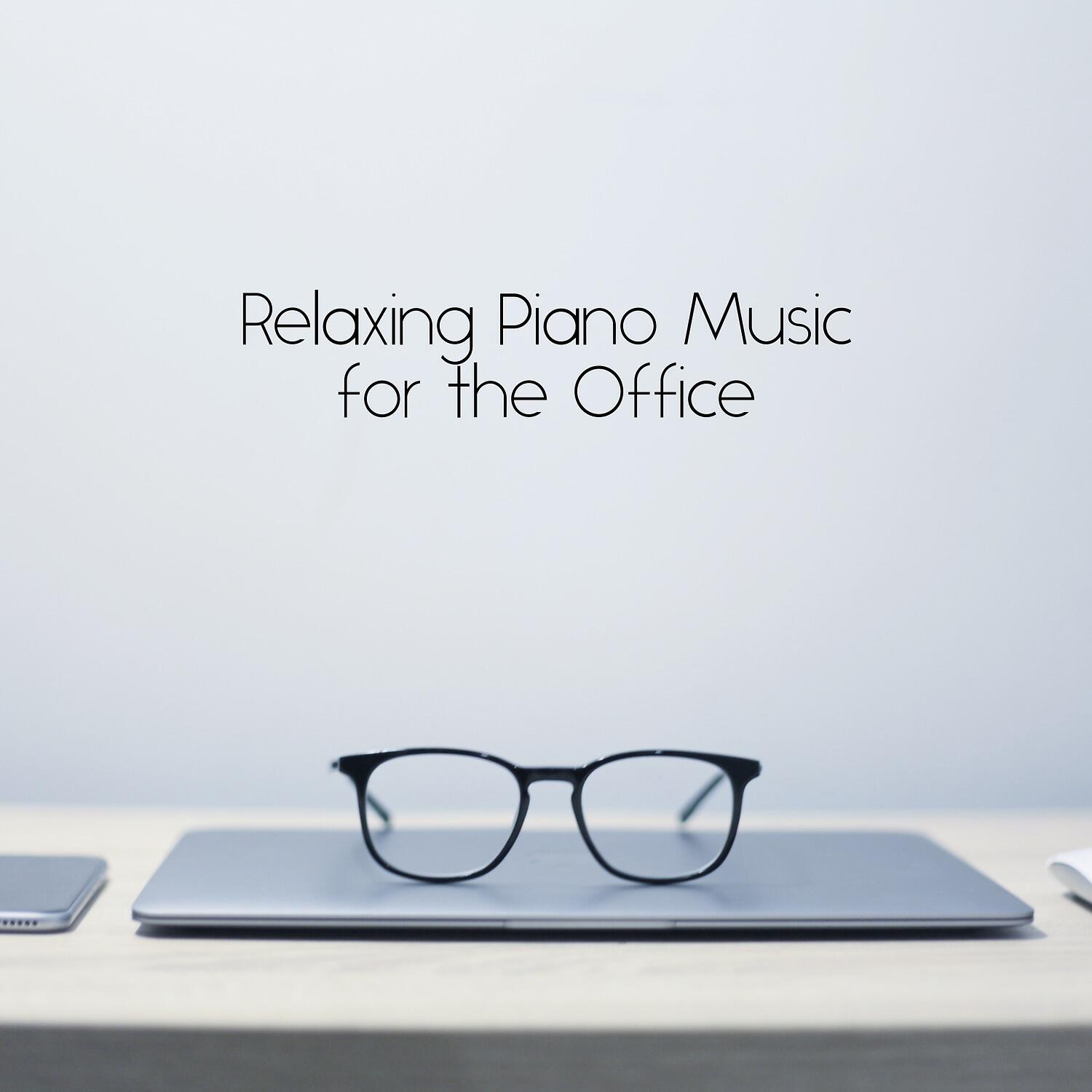 Релиз Relaxing Piano Music for the Office