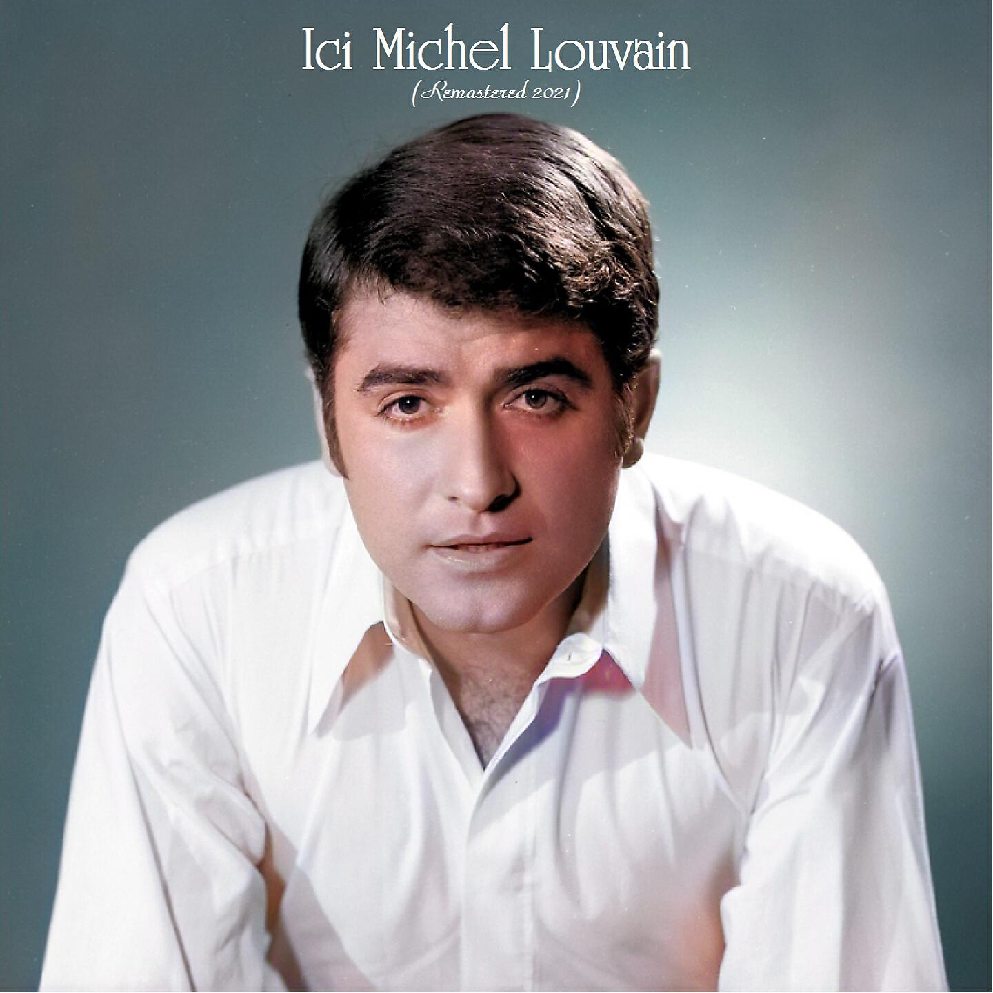 Релиз Ici Michel louvain