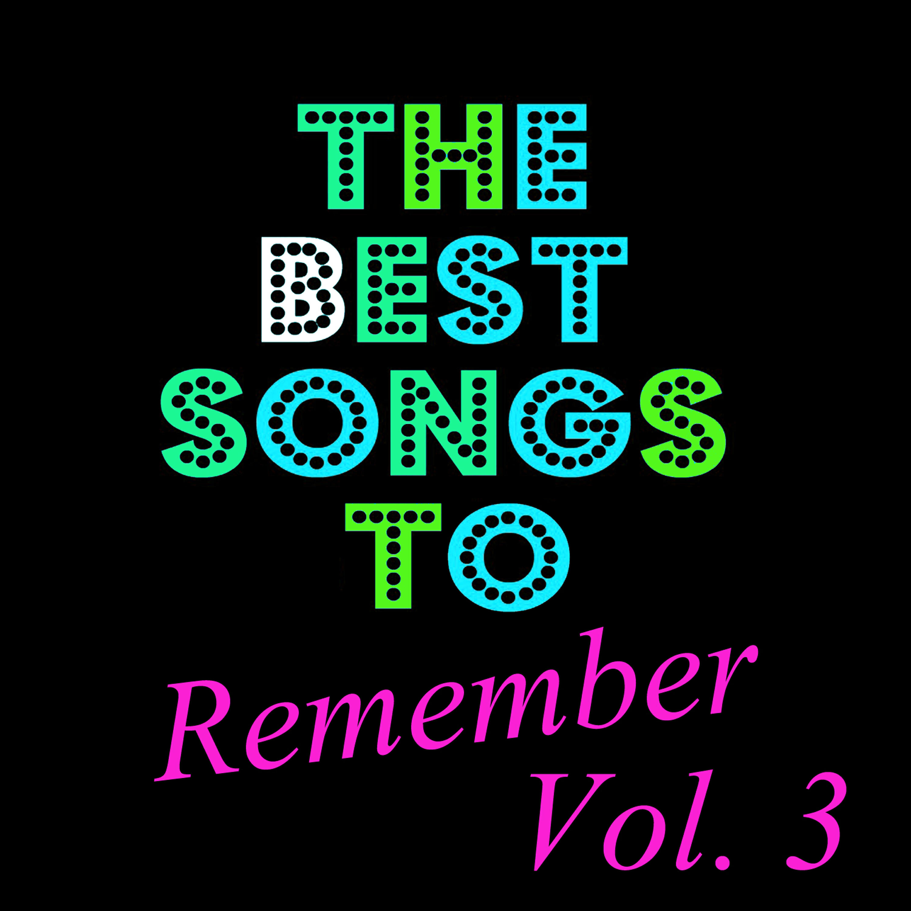 Релиз The Best Songs to Remember, Vol. 3