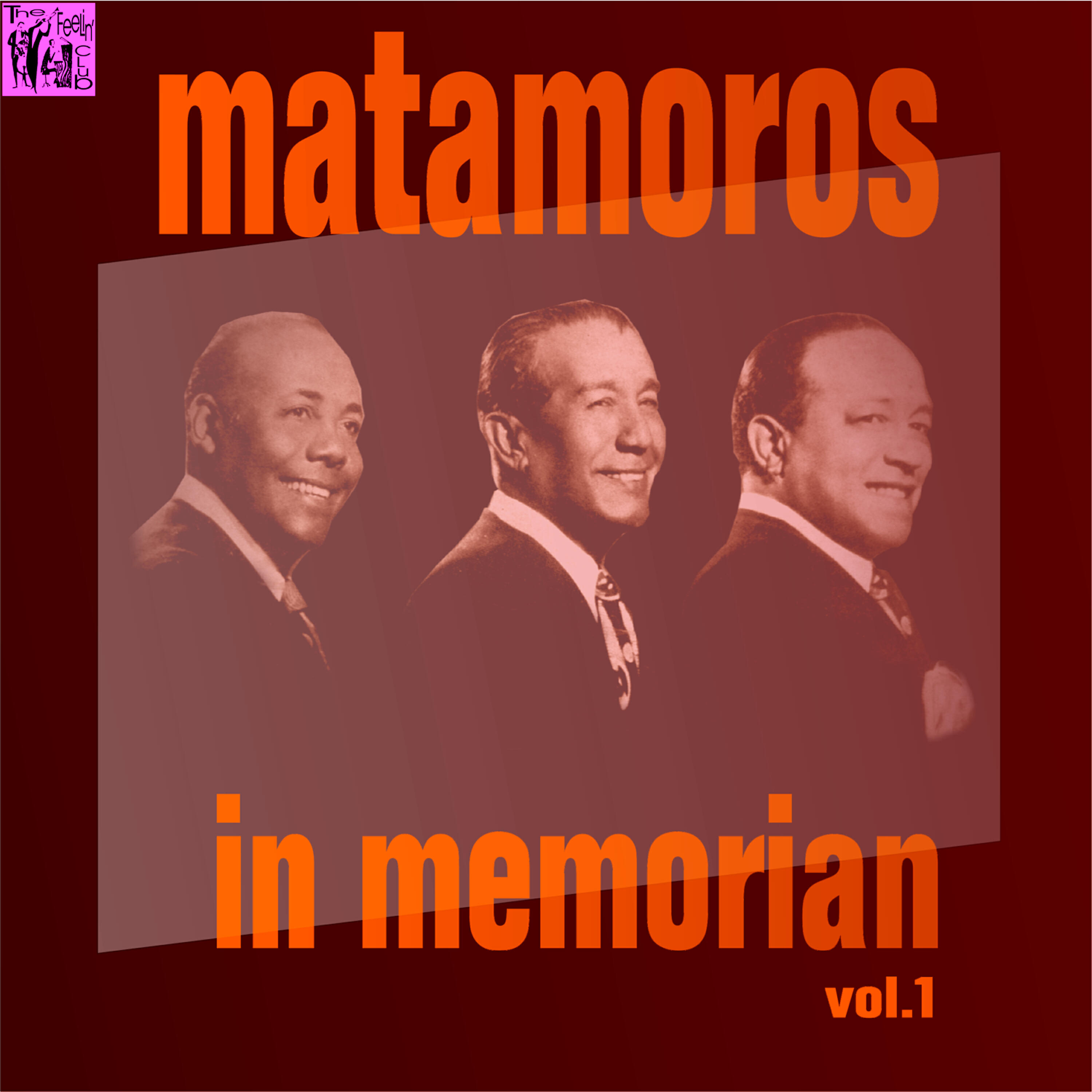 Релиз Matamoros In Memorian, Vol.1