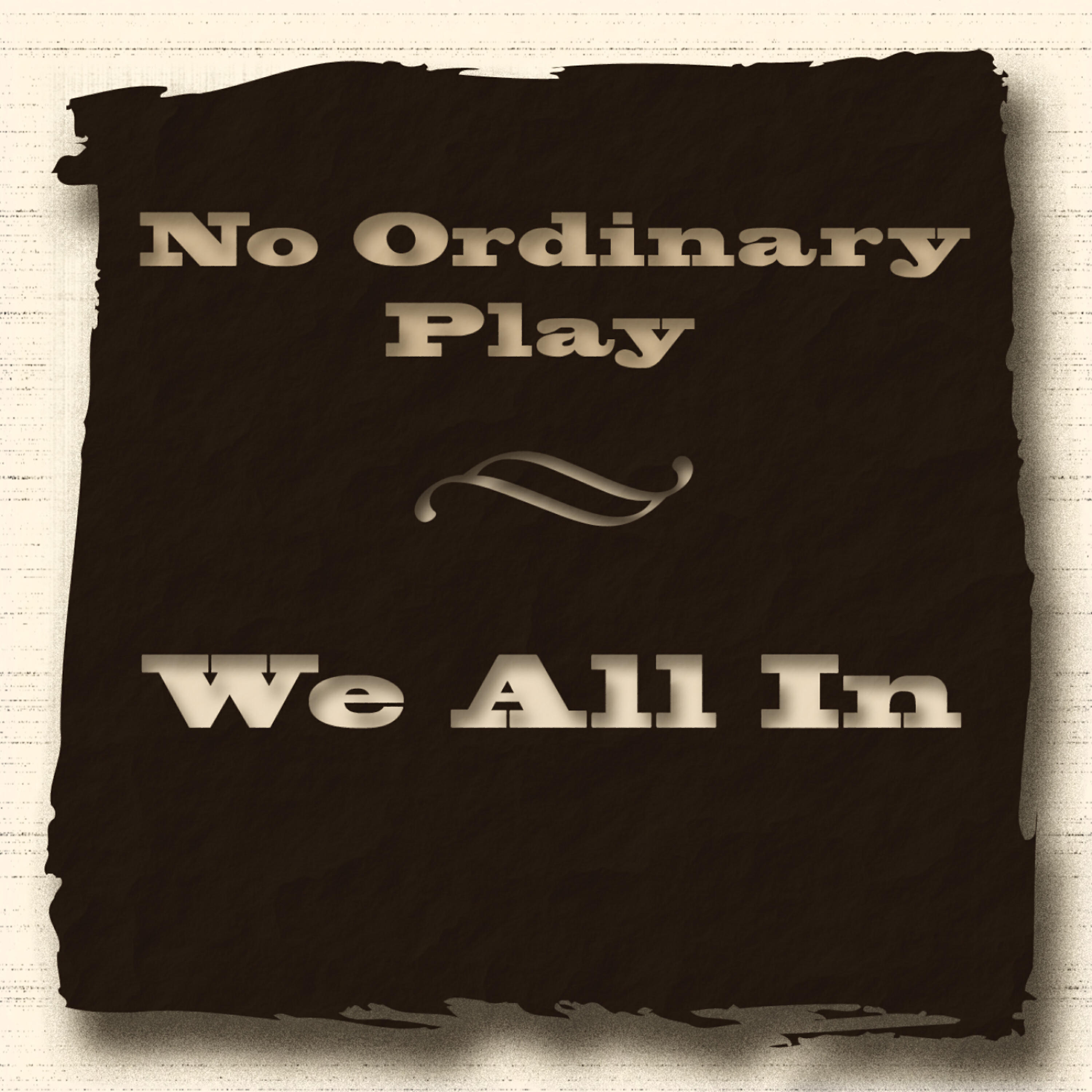 No Ordinary Play