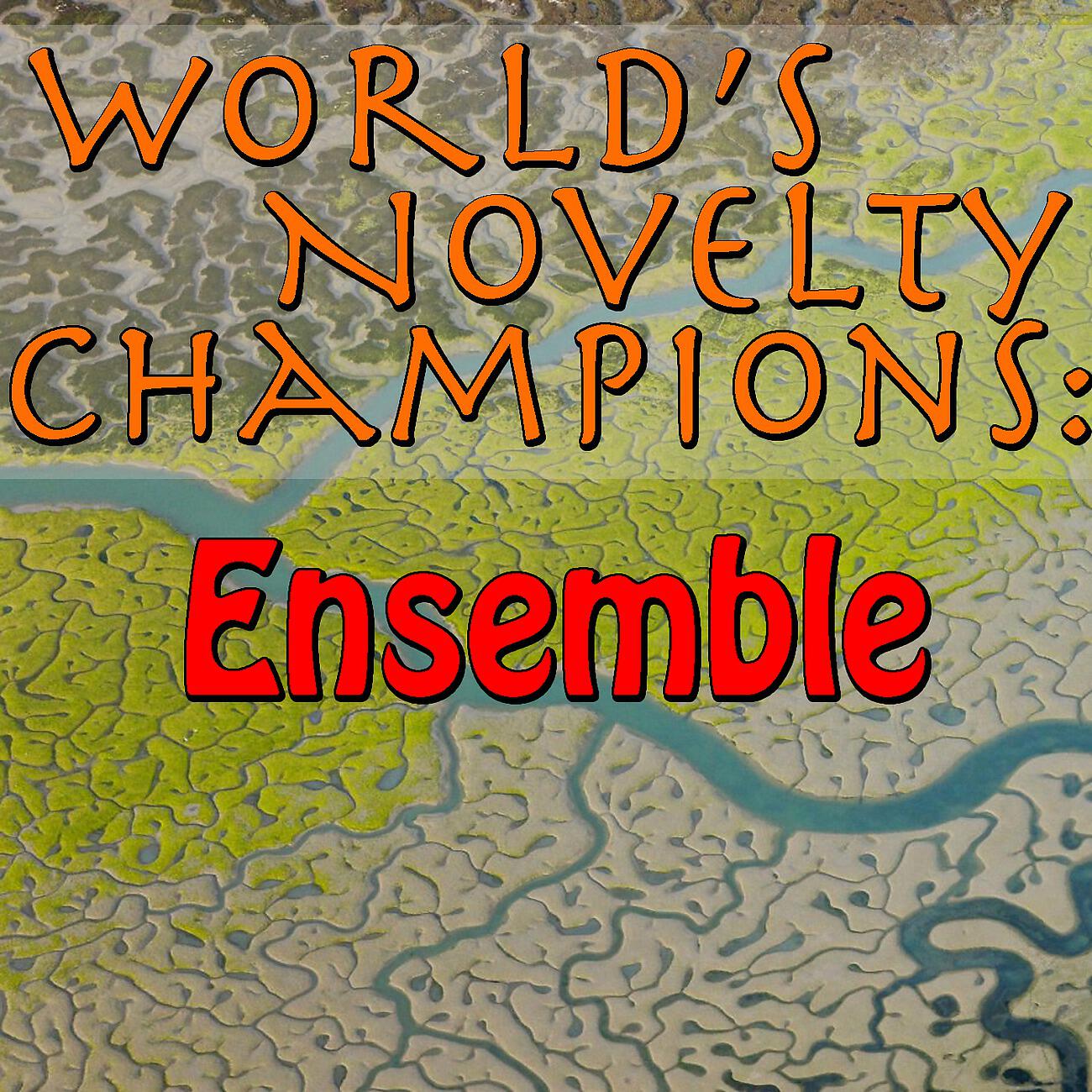 Релиз World's Novelty Champions: Ensemble