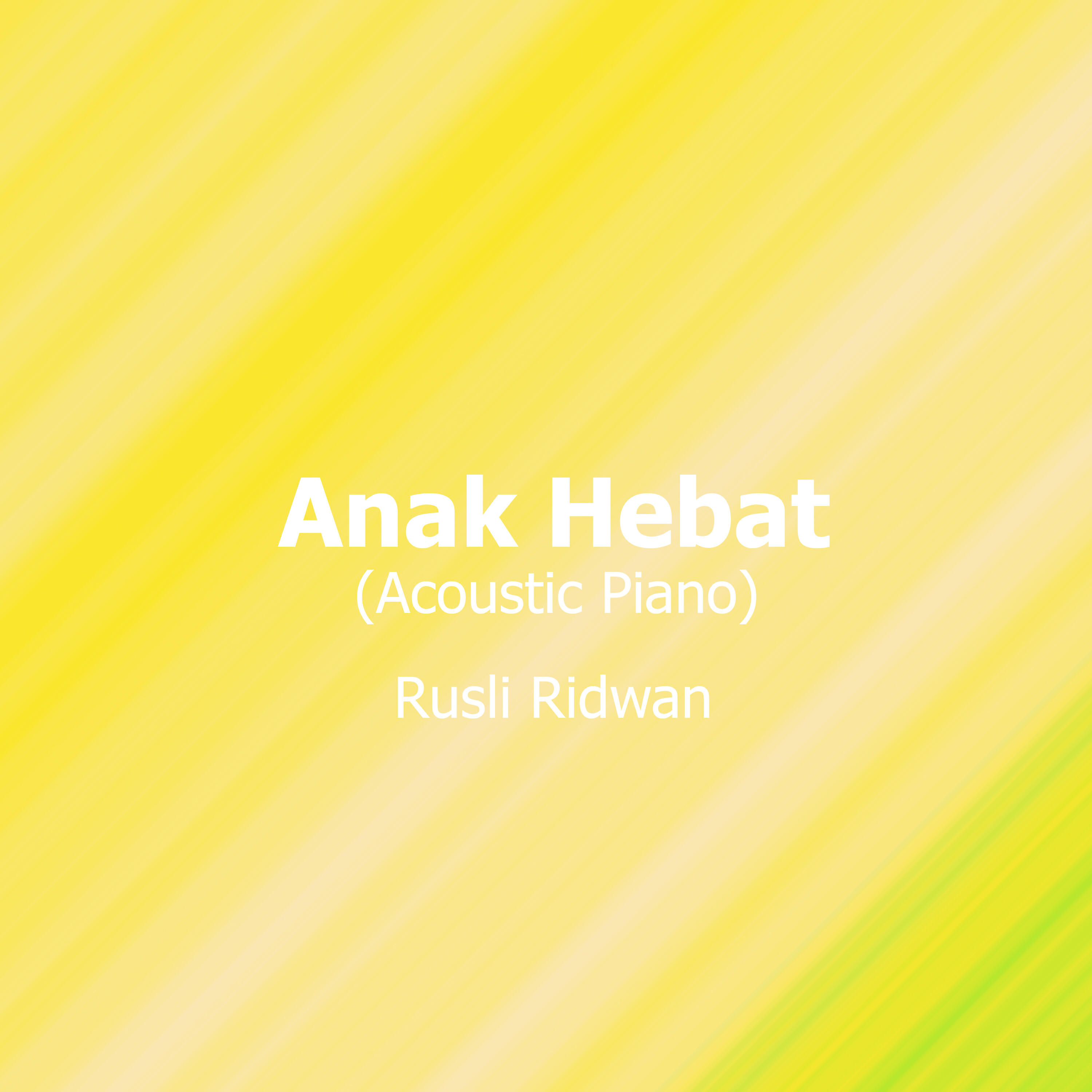 Релиз Anak Hebat (Acoustic Piano)