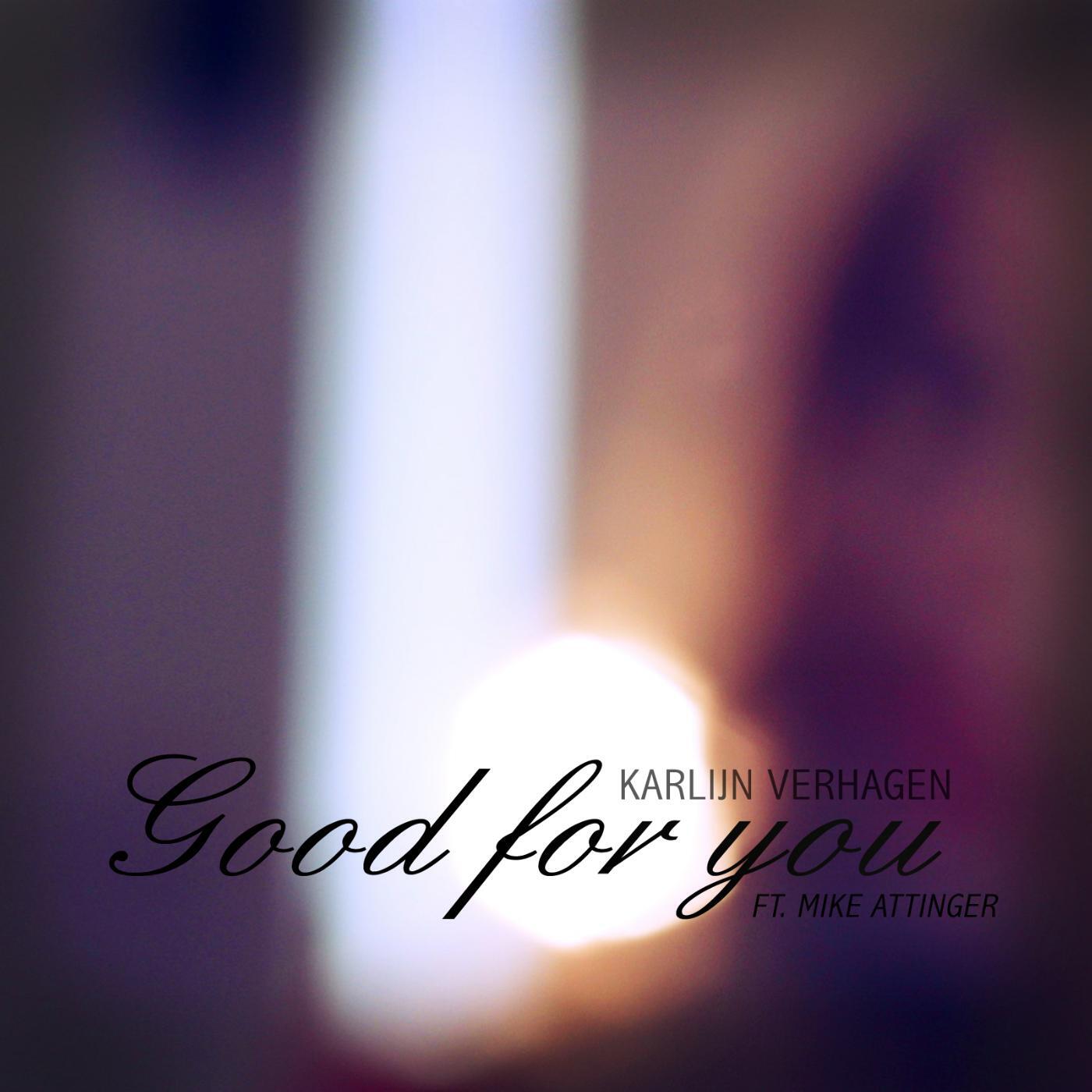 Релиз Good for You (feat. Mike Attinger)