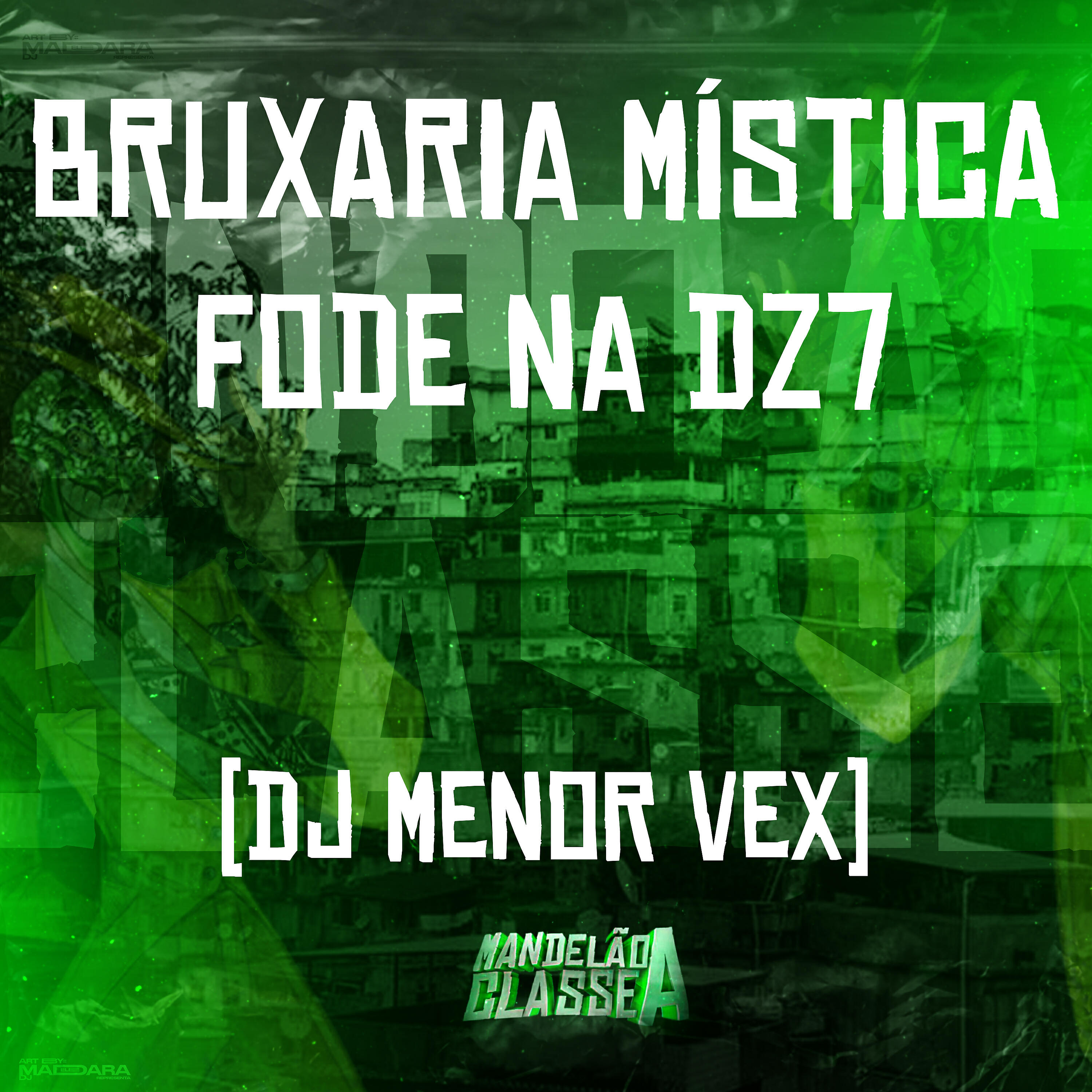 Скачать песню DJ Menor Vex - Bruxaria Mística - Fode na Dz7 бесплатно в MP3 для Android и iOS