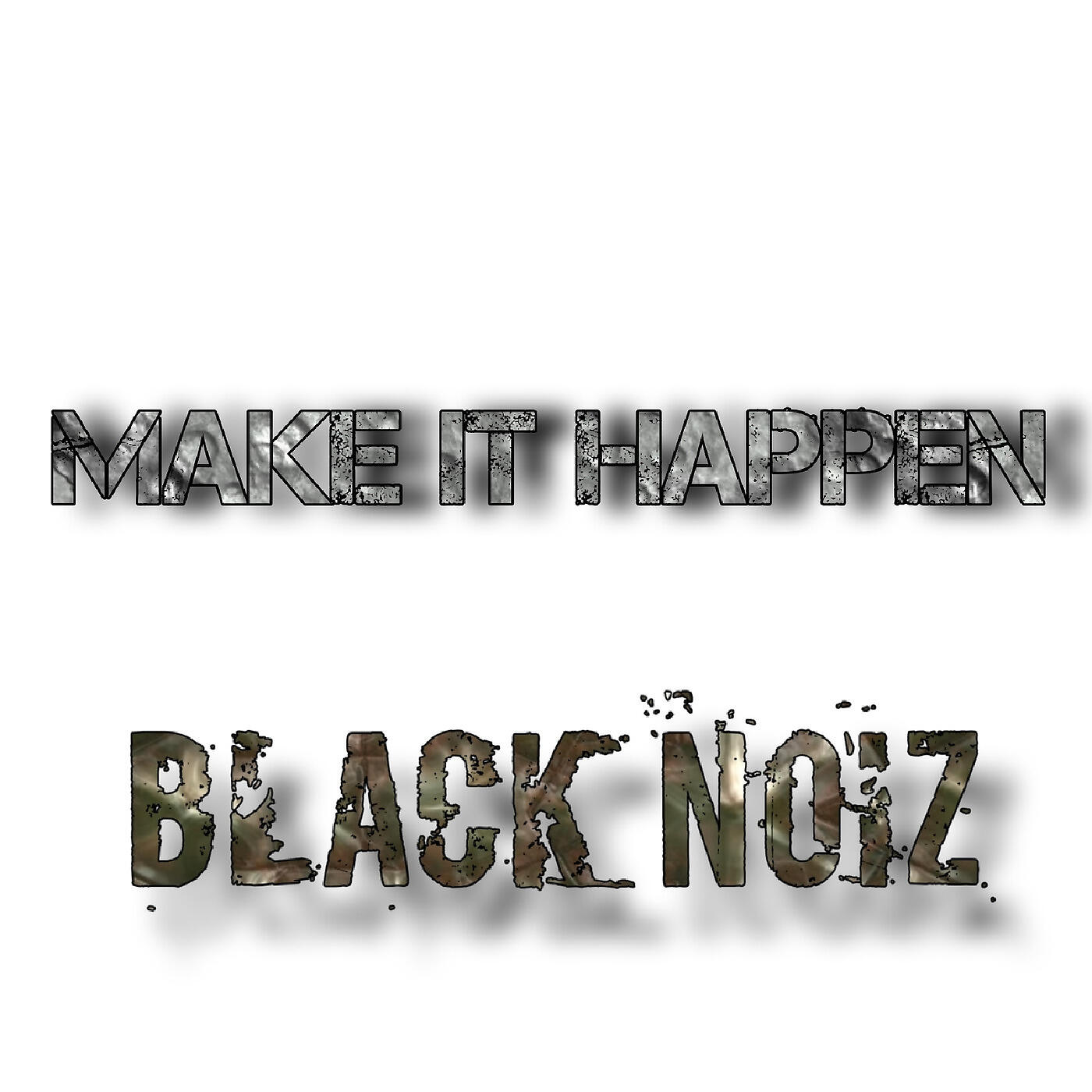 Релиз Make It Happen Black Noiz