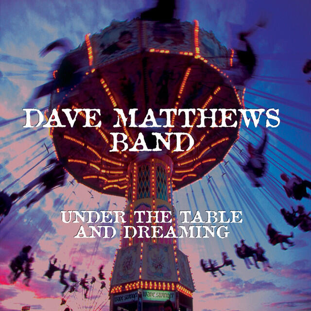 Релиз Under the Table and Dreaming (Expanded Edition)