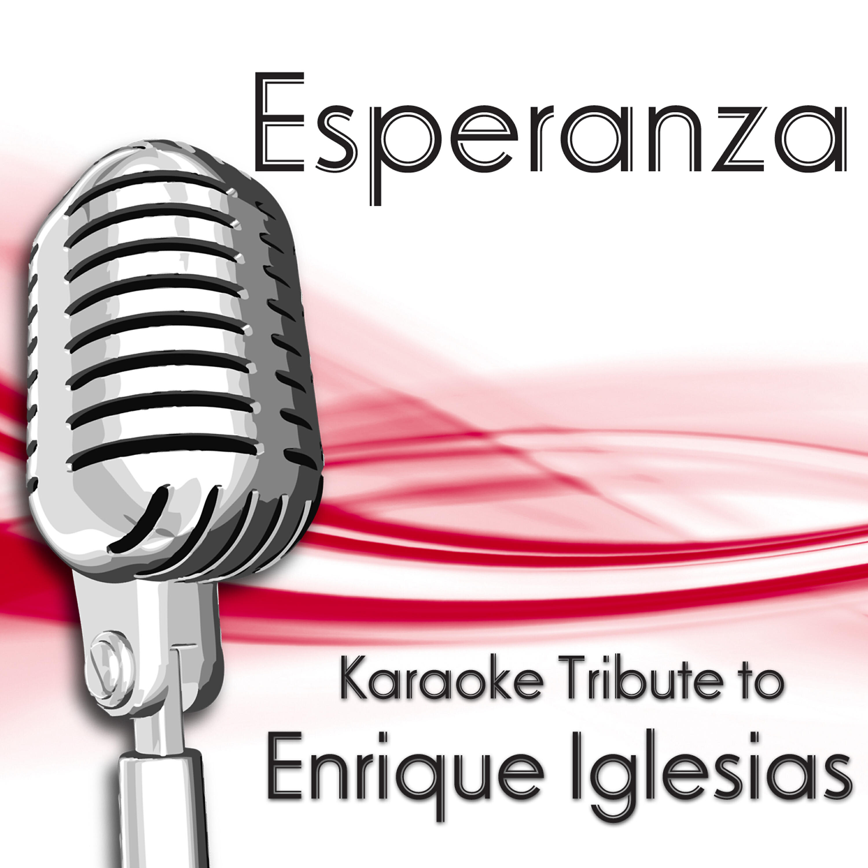 Релиз Esperanza (Karaoke Tribute To Enrique Iglesias)
