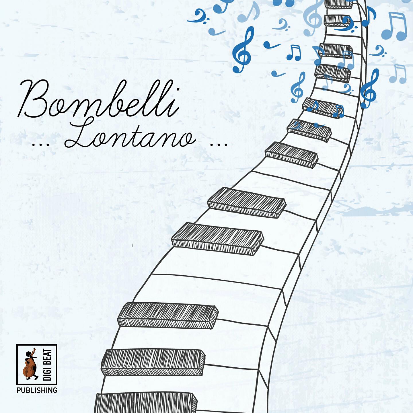 Релиз Bombelli... Lontano...