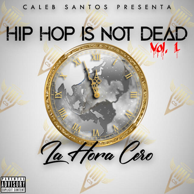 Релиз Hip Hop Is Not Dead Vol. 1 La Hora Cero