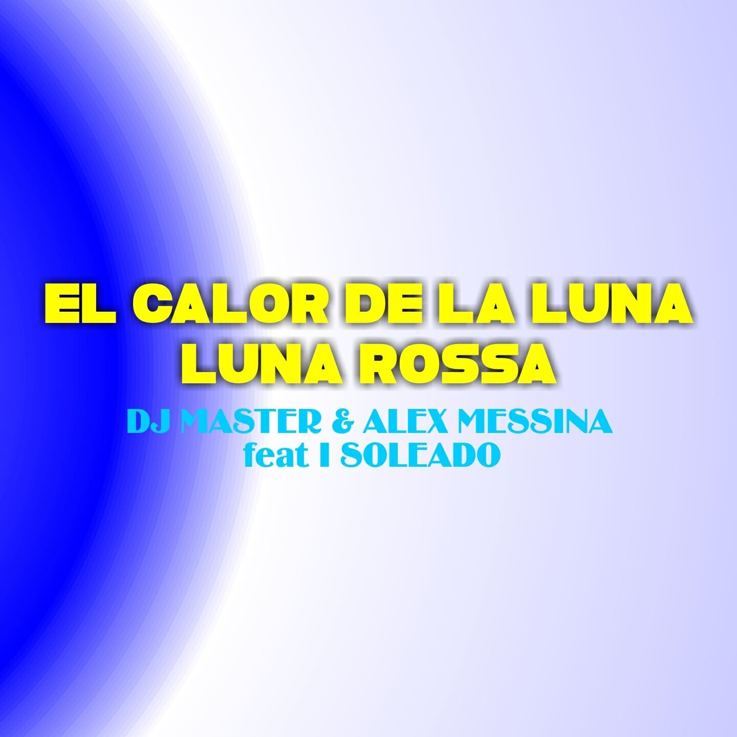 Релиз El Calor de la Luna / Luna Rossa