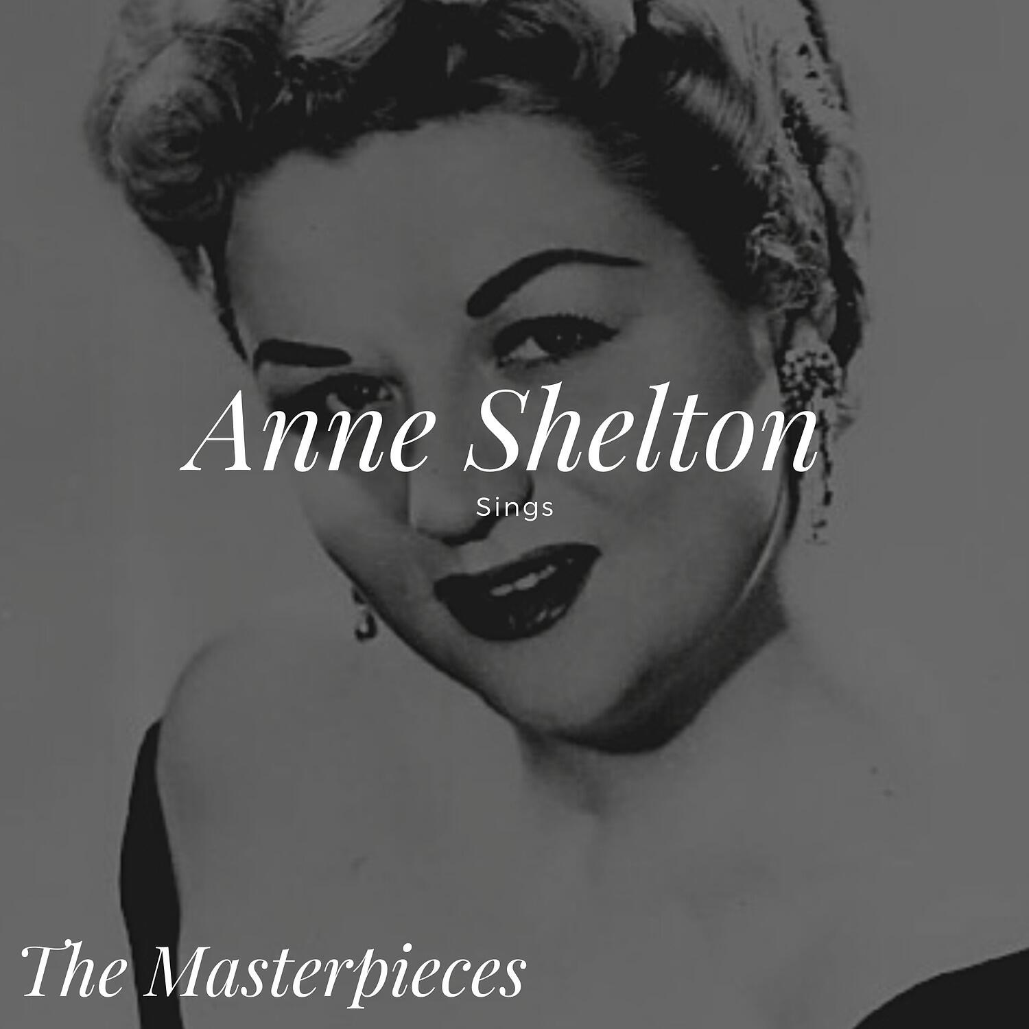 Релиз Anne Shelton Sings - The Masterpieces