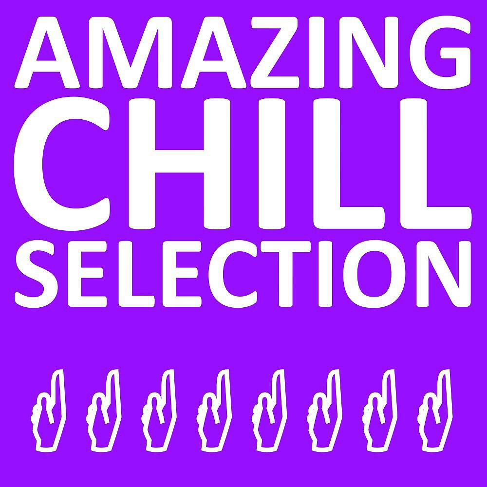 Релиз Amazing Chill Selection