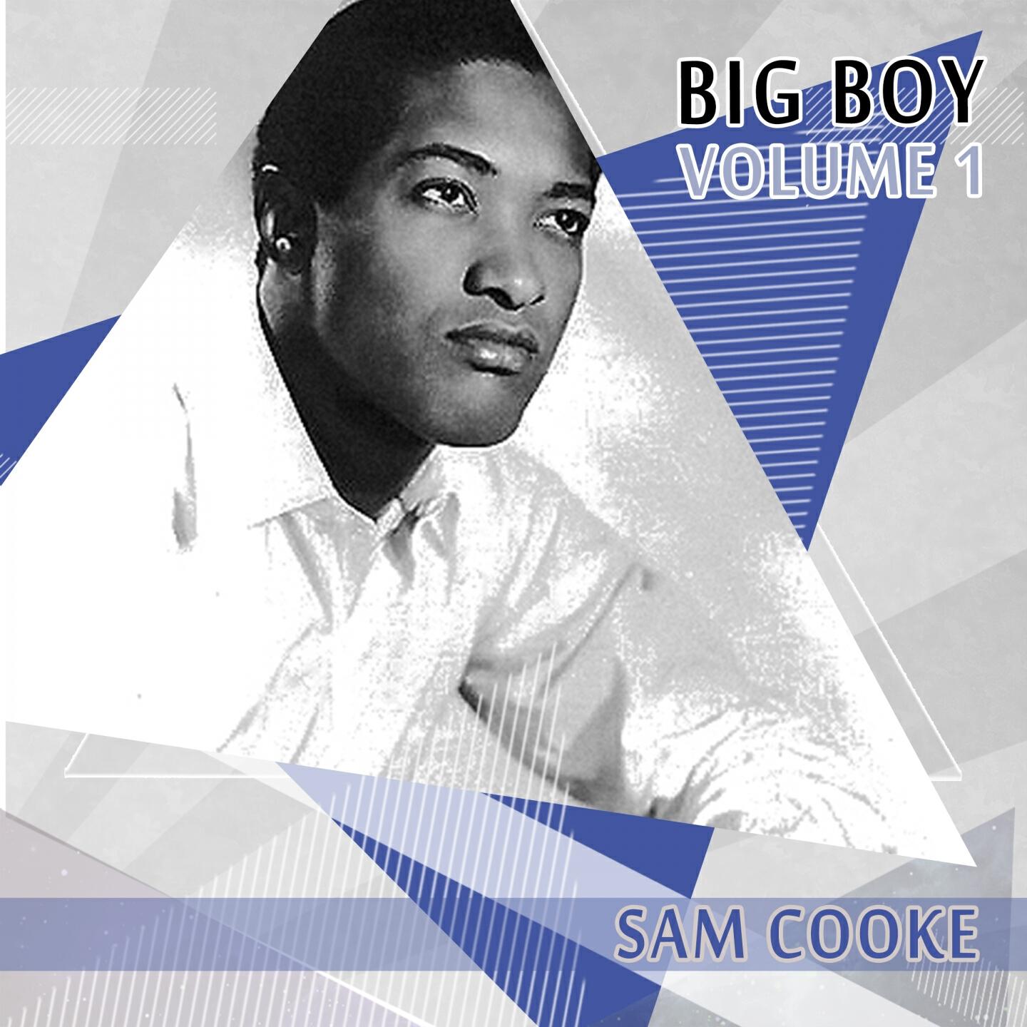 Релиз Big Boy Sam Cooke, Vol. 1