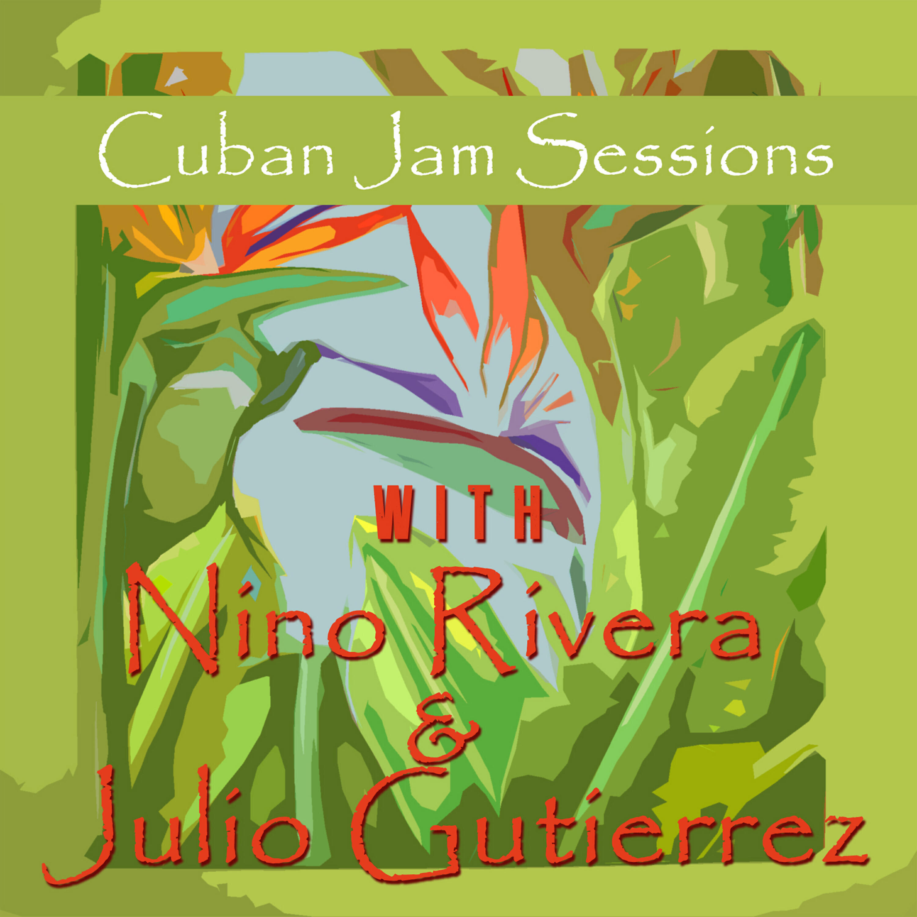 Релиз Cuban Jam Sessions with Nino Rivera & Julio Gutierrez