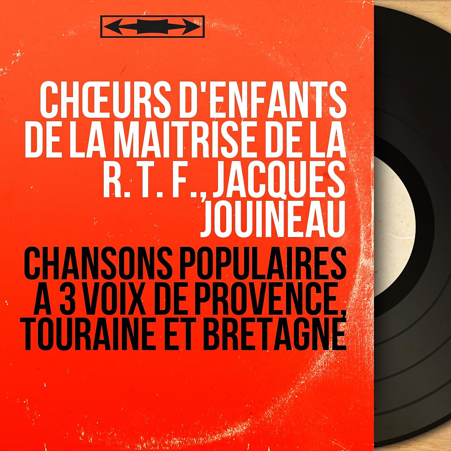 Релиз Chansons populaires à 3 voix de Provence, Touraine et Bretagne