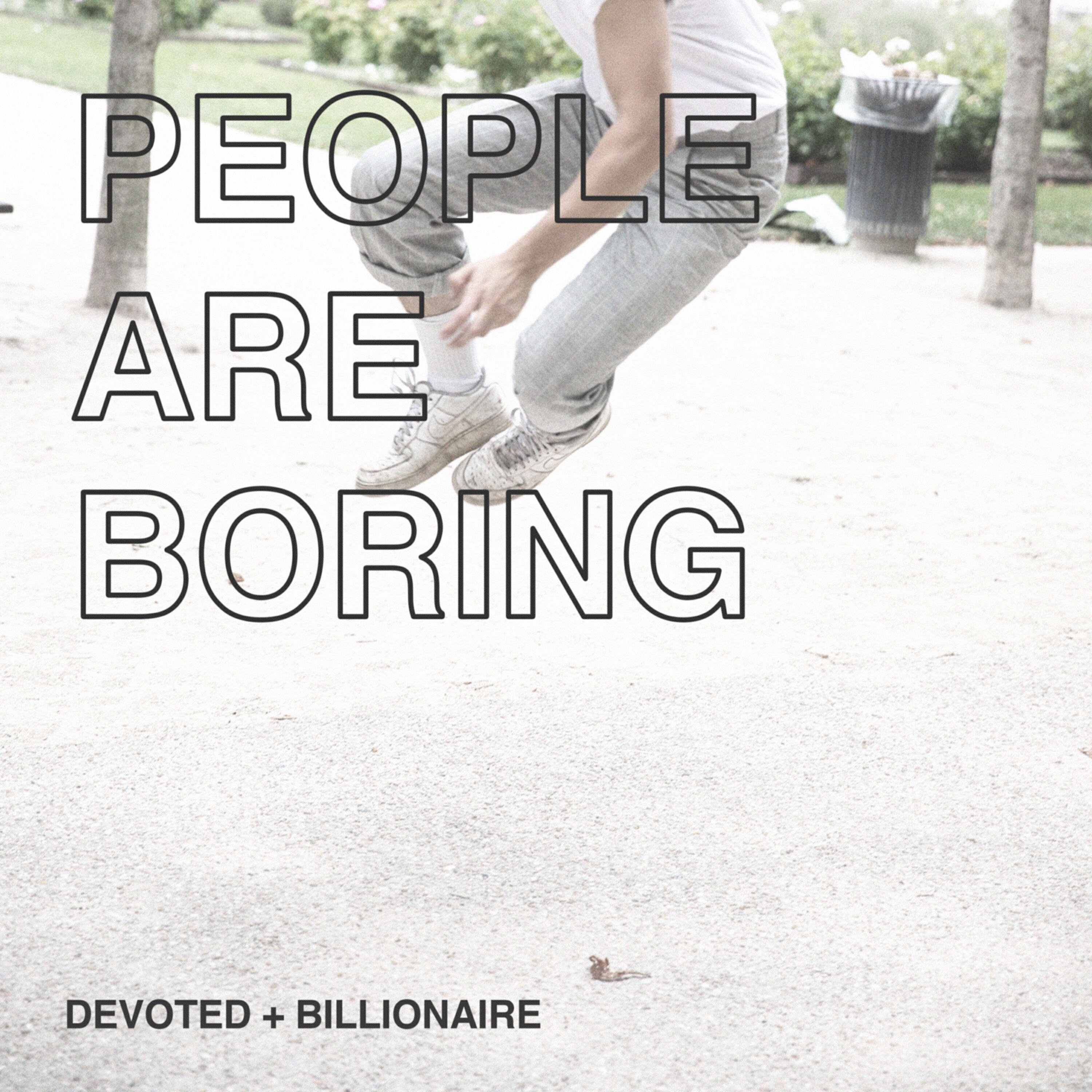 Скачать песню Devoted, Billionaire - People Are Boring бесплатно в MP3 для Android и iOS