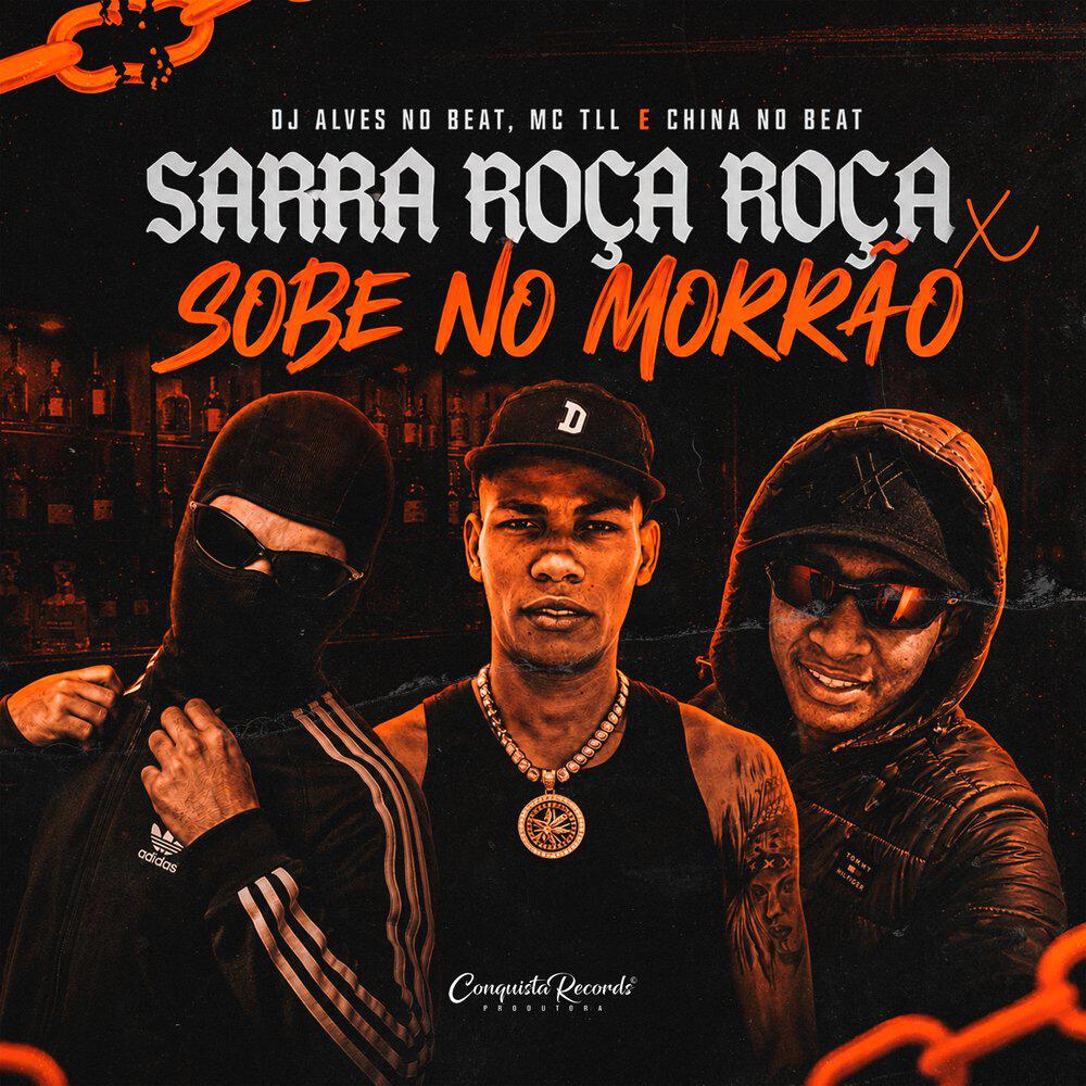 Релиз Sarra Roça Roça X Sobe no Morrão