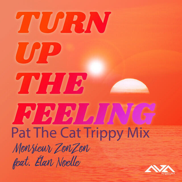 Релиз Turn up the Feeling (Pat The Cat Trippy Radio Edit)