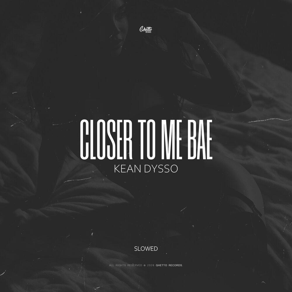 Релиз Closer To Me Bae (Slowed)