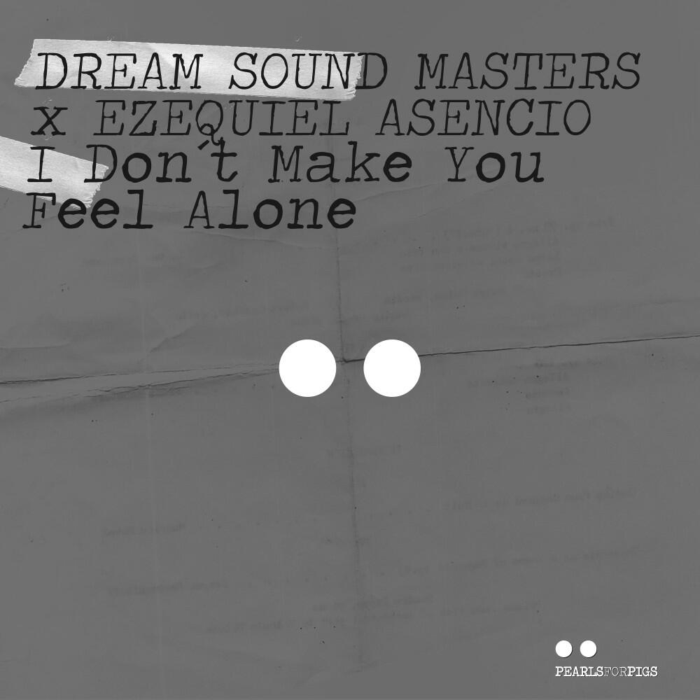 Релиз I Don't Make You Feel Alone