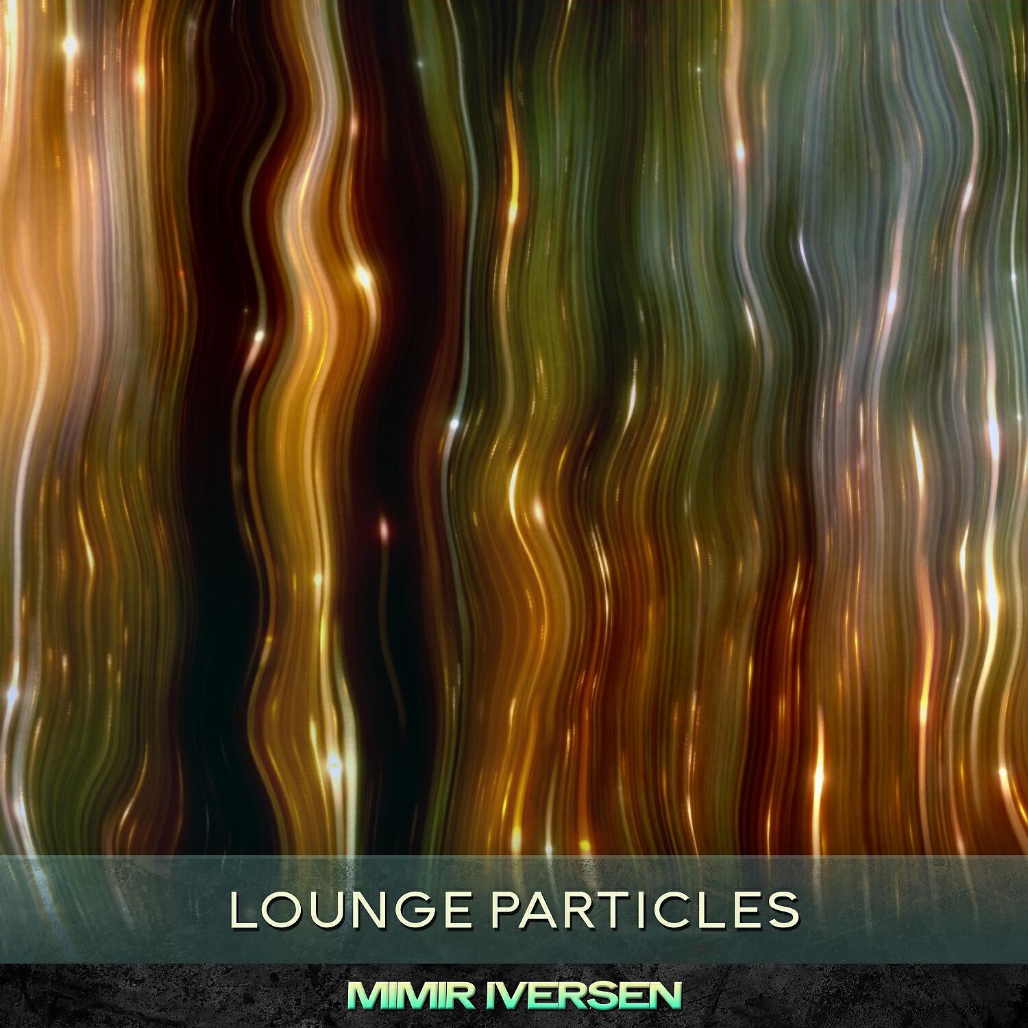 Релиз Lounge Particles