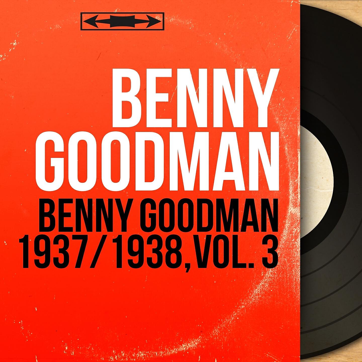 Постер альбома Benny Goodman 1937/1938, Vol. 3